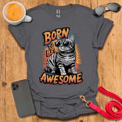 Born to be Awesome Cat