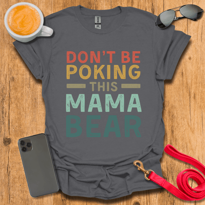 Don't poke this mama bear