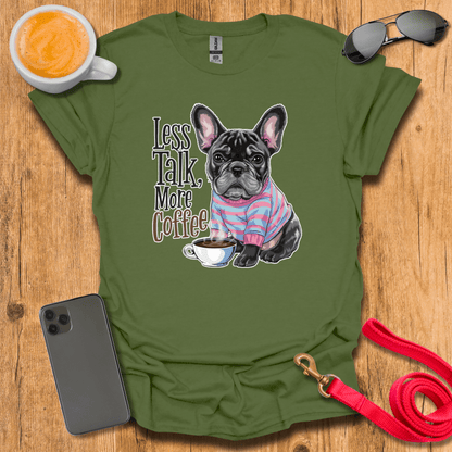 French Bulldog - Less Talk More Coffee