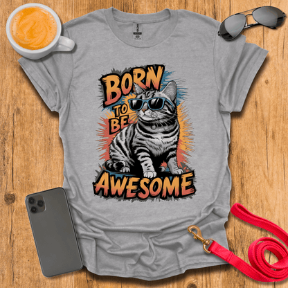 Born to be Awesome Cat