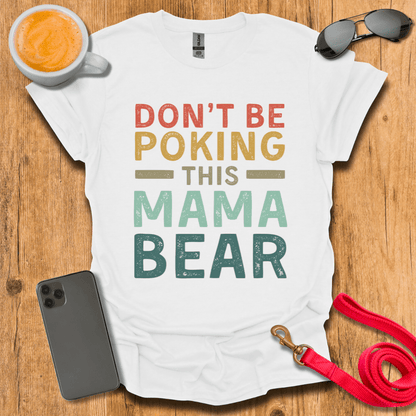 Don't poke this mama bear