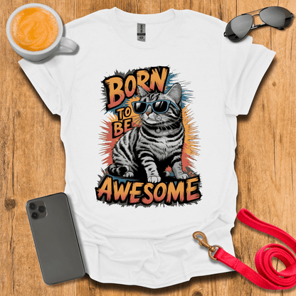 Born to be Awesome Cat